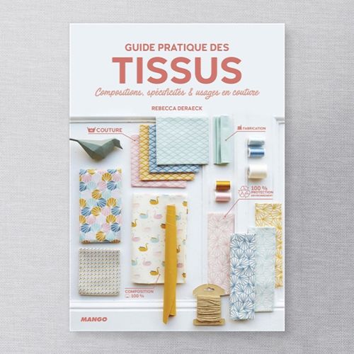 LIVRE GUIDE PRATIQUE DES TISSUS