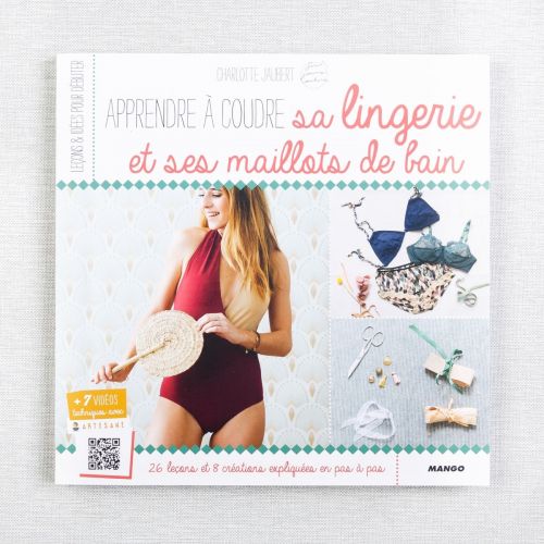 APPRENDRE À COUDRE SA LINGERIE ET SES MAILLOTS