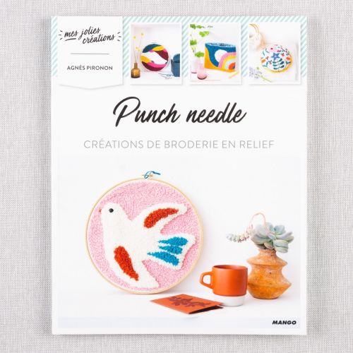 PUNCH NEEDLE : CRÉATIONS DE BRODERIE EN RELIEF