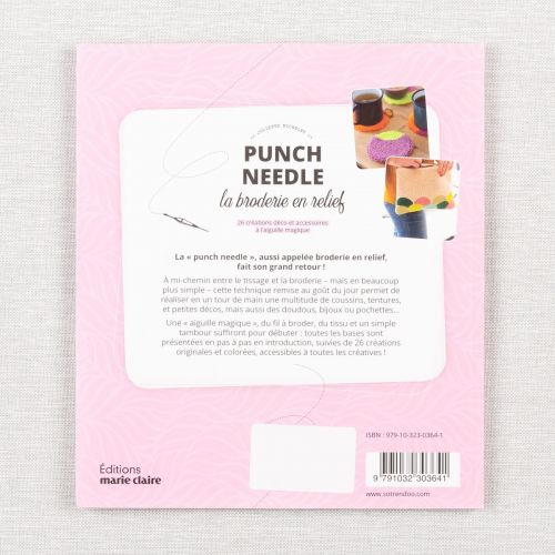 PUNCH NEEDLE, LA BRODERIE EN RELIEF: 26 CRÉATIONS DÉCO ET ACCESSOIRES À L'AIGUILLE MAGIQUE