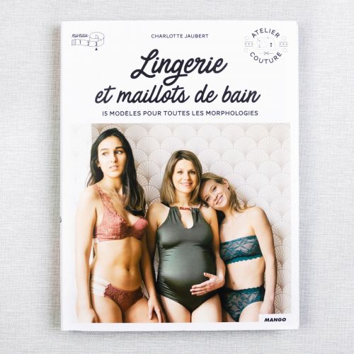 LINGERIE ET MAILLOTS DE BAIN: 15 MODÈLES POUR TOUTES LE S MORPHOLOGIES